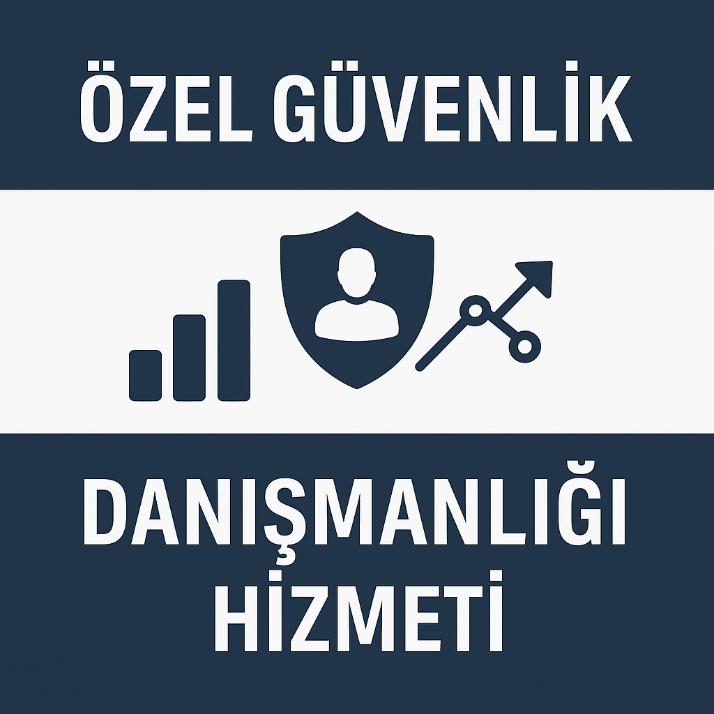 Özel Güvenlik Danışmanlığı Hizmeti